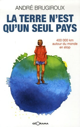Livrenpoche : La terre n'est qu'un seul pays - André Brugiroux - Livre