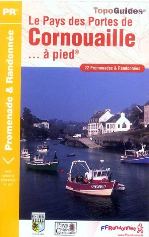 Livrenpoche : Le pays des portes de cornouaille... À pied : 22 promenades et randonnées - Ffrandonnée - Livre