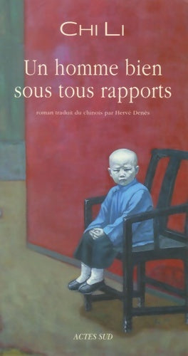 Livrenpoche : Un homme bien sous tous rapports - Chi Li - Livre