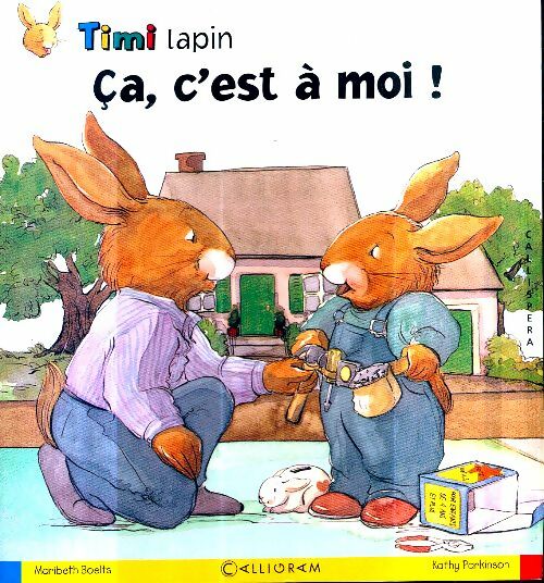 Livrenpoche : Ca c'est à moi ! - Maribeth Boelts - Livre