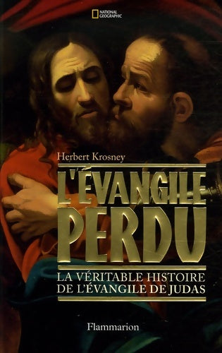 Livrenpoche : L'Évangile perdu : La véritable histoire de l'Évangile de judas - Herbert Krosney - Livre