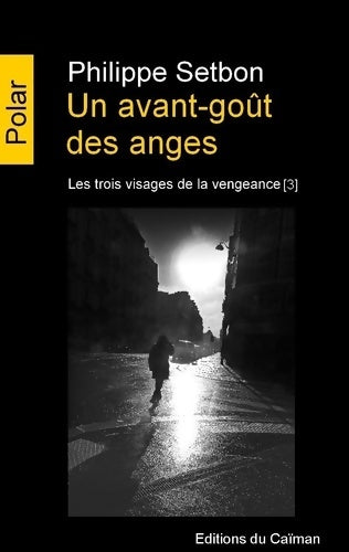 Livrenpoche : Un avant-goût des anges - Philippe Setbon - Livre
