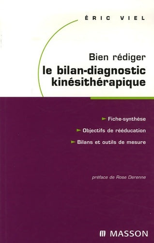Livrenpoche : Bien rédiger le bilan-diagnostic kinésithérapique : Mise en uvre des recommandations de la haute autorité de santé - Eric Viel - Livre