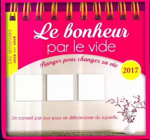 Livrenpoche : Le bonheur par le vide 2017 : Ranger pour changer sa vie - Camille Delaporte - Livre