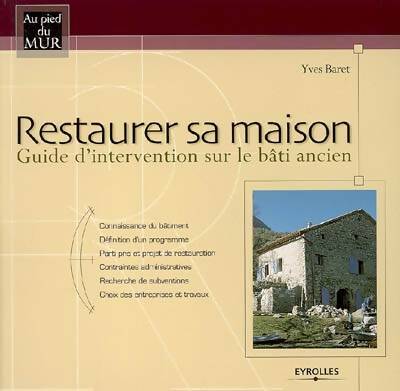 Livrenpoche : Restaurer sa maison. Guide d'intervention sur le bati ancienconnaissance du bati : Guide d'intervention sur le bati ancien - connaissance du bâtiment - definition - Yves Baret - Livre