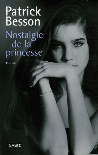 Livrenpoche : Nostalgie de la princesse - Patrick Besson - Livre