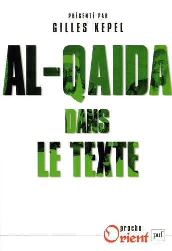 Livrenpoche : Al-qaida dans le texte : Ecrits d'oussama ben laden abdallah azzam ayman al-zawahiri et abou moussab al-zarqawi - Collectif - Livre