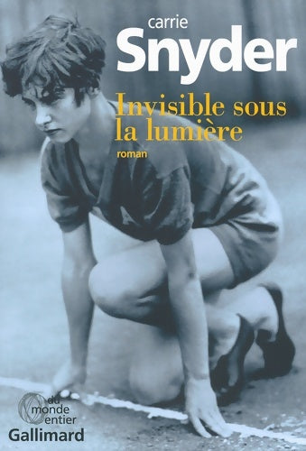 Livrenpoche : Invisible sous la lumière - carrie Snyder - Livre