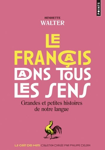 Livrenpoche : Le français dans tous les sens - Henriette Walter - Livre