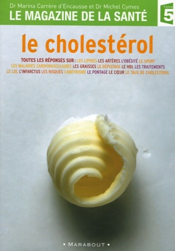 Livrenpoche : Le cholestérol (magazine de la santé) - Michel Cymes, Marina Carrère d'Encausse - Livre