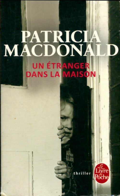 Livrenpoche : Un étranger dans la maison - Patricia J. MacDonald - Livre