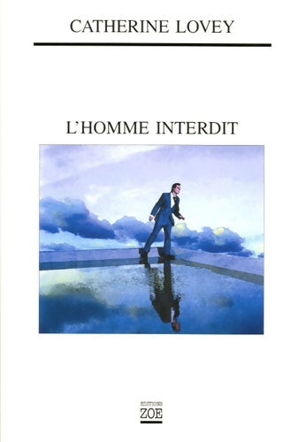 Livrenpoche : L'homme interdit - Catherine Lovey - Livre