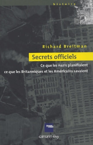 Livrenpoche : Secrets officiels : Ce que les nazis planifiaient ce que les britanniques et les américains savaient - Richard Breitman - Livre