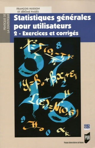 Livrenpoche : Statistiques générales pour utilisateurs : Tome II exercices et corrigés - Jérôme Pagès - Livre