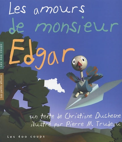 Livrenpoche : Les amours de monsieur edgar - Christiane Duchesne - Livre