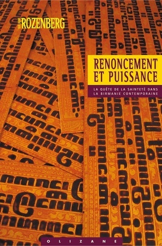 Livrenpoche : Renoncement et puissance : La quête de la sainteté dans la birmanie contemporaine - Guillaume Rozenberg - Livre