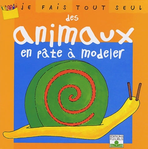 Livrenpoche : Je fais tout seul Tome XXI : Animaux en pâte à modeler - Isabelle Bochot - Livre