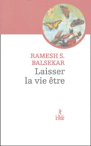 Livrenpoche : Laisser la vie être - Ramesh S. Balsekar - Livre