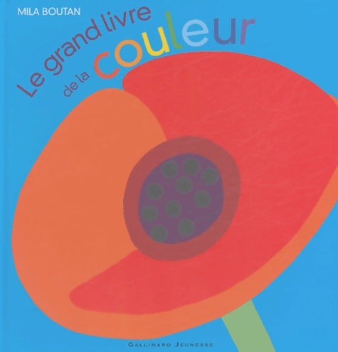 Livrenpoche : Le grand livre de la couleur - a partir de 3 ans - Mila Boutan - Livre