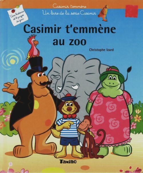 Livrenpoche : Casimir t'emmène au zoo - Christophe Izard - Livre