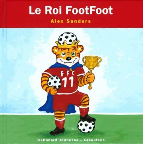 Livrenpoche : Le roi footfoot - Alex Sanders - Livre