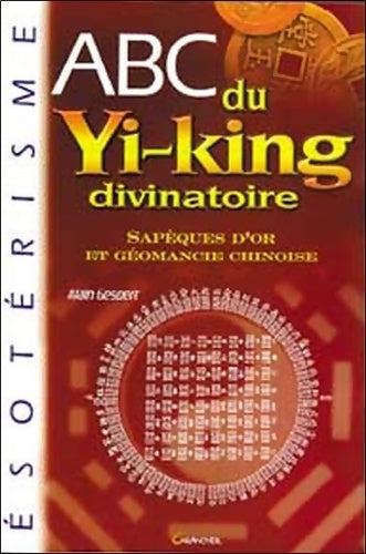 Livrenpoche : Abc du yi-king divinatoire - Alain Gesbert - Livre
