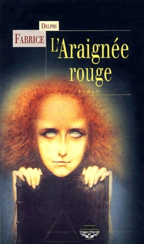 Livrenpoche : L'araignée rouge - Delphi Fabrice - Livre