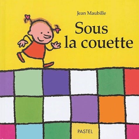 Livrenpoche : Sous la couette - Jean Maubille - Livre