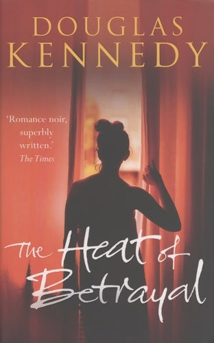 Livrenpoche : The heat of betrayal - Douglas Kennedy - Livre