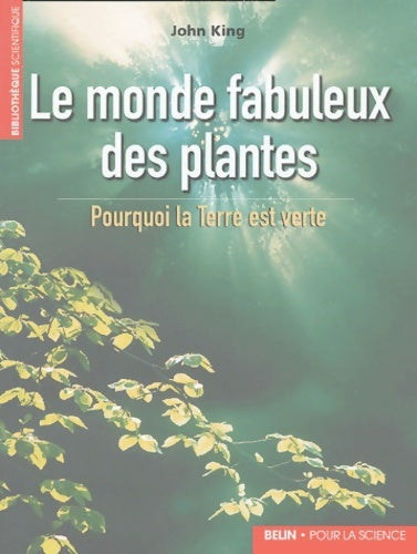 Livrenpoche : Le monde fabuleux des plantes : Pourquoi la terre est verte - Jeon-michel Walter - Livre