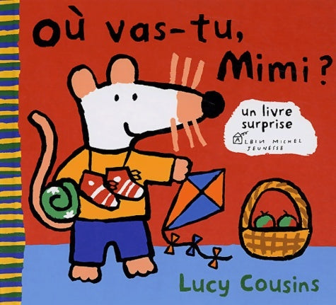 Livrenpoche : Où vas-tu mimi ? - Lucy Cousins - Livre