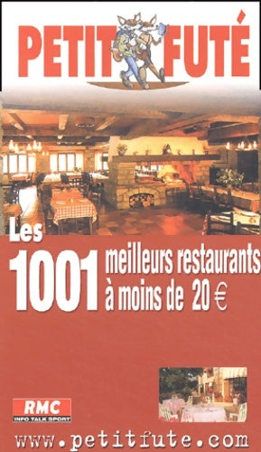 Livrenpoche : Les 1001 meilleurs restaurants à moins de 20 euro - Guide Petit Futé - Livre