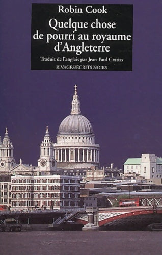 Livrenpoche : Quelque chose de pourri au royaume d'Angleterre - Robin Cook - Livre