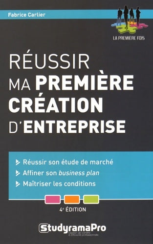 Livrenpoche : Réussir ma première création d'entreprise - Fabrice Carlier - Livre