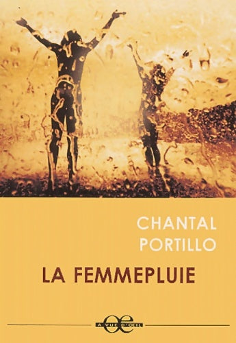 Livrenpoche : La femmepluie - Chantal Portillo - Livre