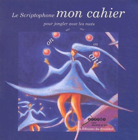 Livrenpoche : Le scriptophone mon cahier : Mon cahier - pour jongler avec les mots - Nadia Roman - Livre