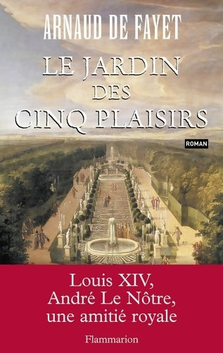 Livrenpoche : Le jardin des cinq plaisirs - Arnaud De Fayet - Livre
