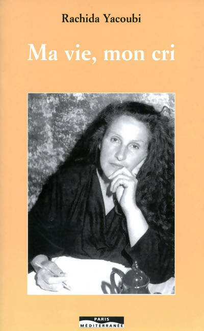 Livrenpoche : Ma vie mon cri - Rachida Yacoubi - Livre