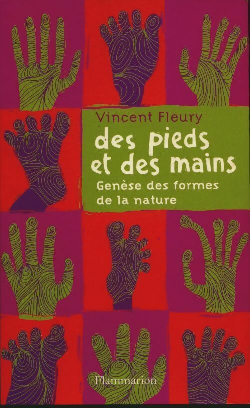 Livrenpoche : Des pieds et des mains : Genèse des formes de la nature - Vincent Fleury - Livre