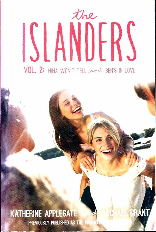 Livrenpoche : The islanders Volume 2 : Nina won't tell and ben's in love - Michael Grant - Livre