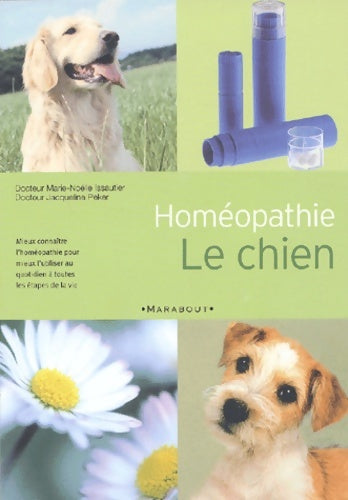 Livrenpoche : Homéopathie : Le chien - Dr Marie-noëlle Issautier - Livre