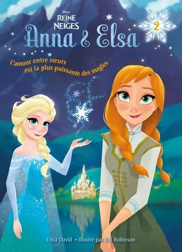 Livrenpoche : La reine des neiges - Anna et Elsa Tome II : Souvenirs de magie - Erica David - Livre