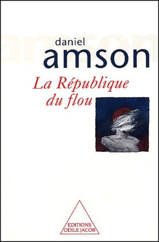 Livrenpoche : La république du flou - Daniel Amson - Livre