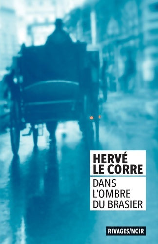 Livrenpoche : Dans l'ombre du brasier - Hervé Le Corre - Livre