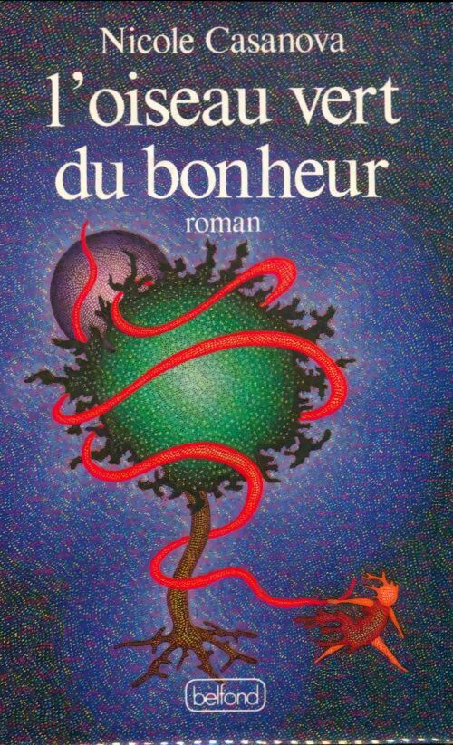 Livrenpoche : L'oiseau vert du bonheur - Nicole Casanova - Livre