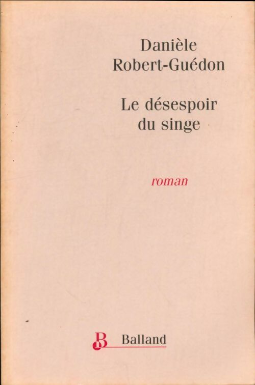 Livrenpoche : Le désespoir du singe - Danielle Robert-Guédon - Livre