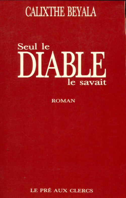Livrenpoche : Seul le diable le savait - Calixthe Beyala, Beyala Calixthe - Livre