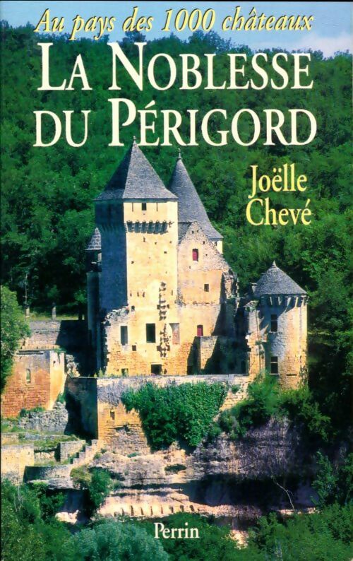 Livrenpoche : La noblesse du Périgord - Joëlle Chevé - Livre