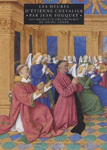 Livrenpoche : Les heures d'Etienne Chevalier - Jean Fouquet - Livre