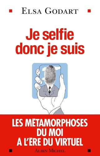 Livrenpoche : Je selfie donc je suis - Elsa Godart - Livre